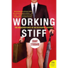 Working Stiff: The Misadventures of an Accidental Sexpert