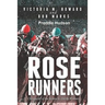Rose Runners: Chronicles of the Kentucky Derby Winners