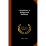 Foundations of Bridges and Buildings