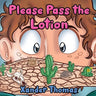 Please Pass the Lotion