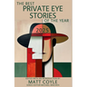 The Best Private Eye Stories of the Year 2025