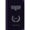 The Life and Letters of the Right Honble. Sir Joseph Napier, Bart