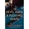 The Devil Hath a Pleasing Shape