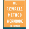 The R.E.W.R.I.T.E. Method Workbook