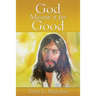 God Meant it for Good