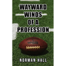 Wayward Winds of a Profession