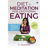 Diet & Meditation for Emotional Eating: Awaken the Master Inside with Spiritual Science and Food Science