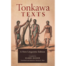 Tonkawa Texts: A New Linguistic Edition