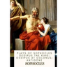 Plays of Sophocles Oedipus the King; Oedipus at Colonus; Antigone