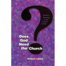 Does God Need the Church?: Toward a Theology of the People of God