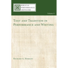 Text and Tradition in Performance and Writing