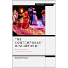 The Contemporary History Play: Staging English and American Pasts
