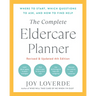 The Complete Eldercare Planner, Revised and Updated 4th Edition: Where to Start, Which Questions to Ask, and How to Find Help