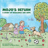 Mojo's Return: A Story of Resilience and Hope