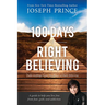 100 Days of Right Believing: Daily Readings from the Power of Right Believing