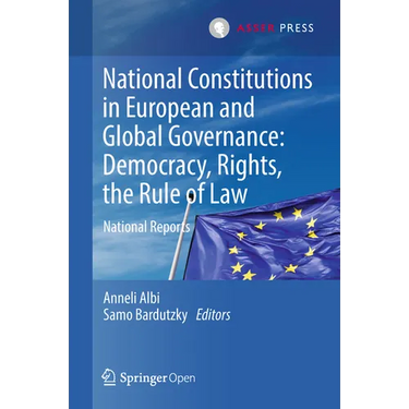 National Constitutions in European and Global Governance: Democracy, Rights, the Rule of Law: National Reports