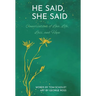 He Said, She Said: Conversations of Love, Life, Loss, and Hope