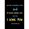 This day is dedicated to you and my never-ending love for you i love you sweetheart: A Cute Valentines Day Gifts for Boyfriend, Girlfriend or Couples.