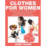 Clothes For Women: Super Fun Coloring Books For Kids And Adults (Bonus: 20 Sketch Pages)