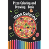 Pizza Coloring and Drawing Book, Pizza Coloring: For Kids Ages 3-8 => Fun with Coloring Delicious Pizza and Drawing parts of the Pizzas, Great Activit