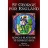 St George for England: Songs and Plays for St George's Day