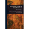 Benjamin Franklin, Self-Revealed