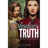 In the Shadow of Truth: A Lesbian Historical Novel