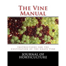 The Vine Manual: Instructions for the Cultivation of the Grape Vine
