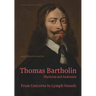 Thomas Bartholin: Physician and Anatomist