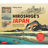 Hiroshige's Japan: On the Trail of the Great Woodblock Print Master - A Modern-Day Artist's Journey on the Old Tokaido Road