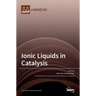 Ionic Liquids in Catalysis