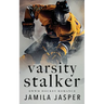 Varsity Stalker: BWWM Dark Hockey Romance