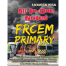 Frcem Primary: All-In-One Notes (2018 Edition, Full Colour)