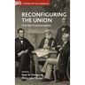 Reconfiguring the Union: Civil War Transformations