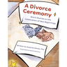 A Divorce Ceremony: Short Stories on the Celebration of New Beginnings
