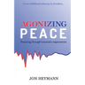 Agonizing Peace: Powering ThroughTraumatic Experiences