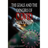 THE GOALS AND THE DANGERS OF COVID VACCINES (Bio騁hics)