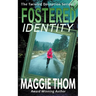 Fostered Identity