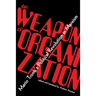 The Weapon of Organization: Mario Tronti's Political Revolution in Marxism