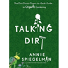 Talking Dirt: The Dirt Diva's Down-to-Earth Guide to Organic Gardening