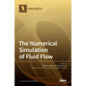 The Numerical Simulation of Fluid Flow