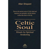Celtic Soul: Rituals for Spiritual Awakening