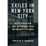 Exiles in New York City: Warehousing the Marginalized on Ward's Island
