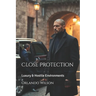 Close Protection: Luxury & Hostile Environments
