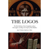 THE LOGOS - The Word Of Jesus Christ [ὁ Λόγος]: Compilation of Jesus Christ Quotes according to the Gospel of Saint Mat