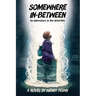 Somewhere In-Between