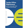 Tackle Office Nightmares: How to Cope with Tricky Situations and People