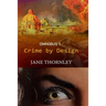 Crime By Design Omnibus 1: Three Thrillers in One Book