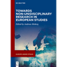 Towards Non-Unidisciplinary Research in European Studies