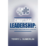 Christian Leadership: 50 Stories That Connect Faith and Everyday Life
